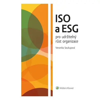 ISO a ESG pro udržitelný růst organizace - Veronika Soukupová