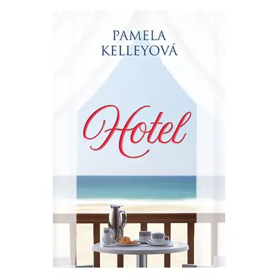 Hotel - Pamela Kelleyová