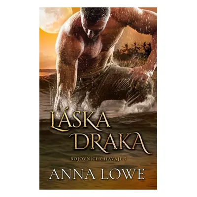 Láska draka - Anna Lowe