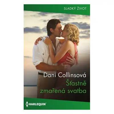 Šťastně zmařená svatba - Dani Collinsová