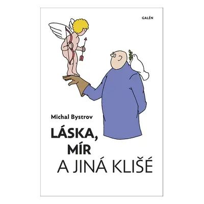 Láska, mír a jiná klišé - Marta Bystrovová