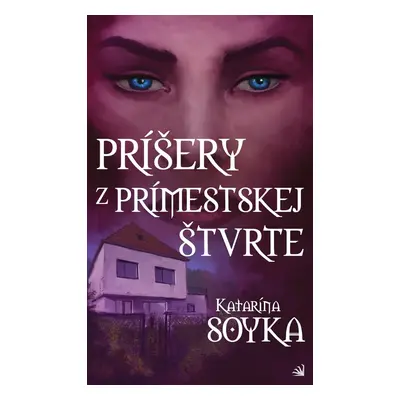 Príšery z prímestskej štvrte - Katarína Soyka