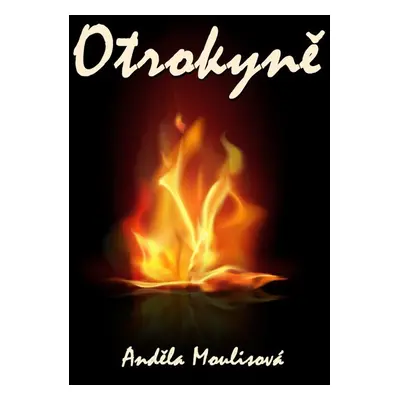 Otrokyně - Anděla Moulisová