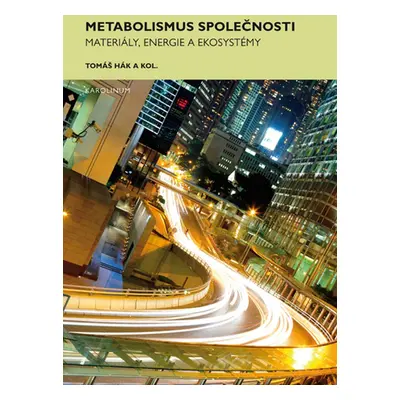 Metabolismus společnosti - Tomáš Hák