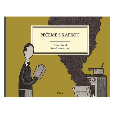 Pečeme s Kafkou - Tom Gauld