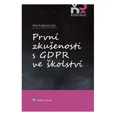 První zkušenosti s GDPR ve školství - Alice Frýbová