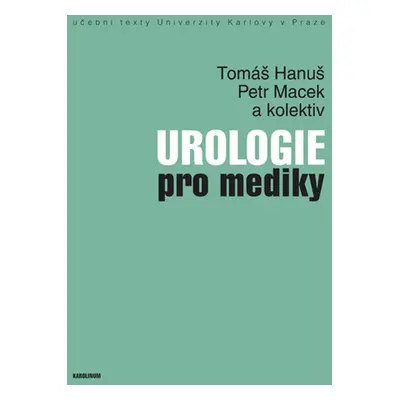 Urologie pro mediky - Tomáš Hanuš