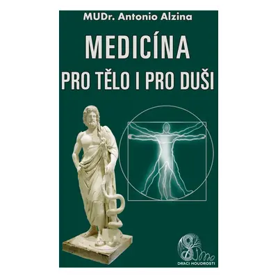 Medicína pro tělo i pro duši - MUDr. Antonio Alzina