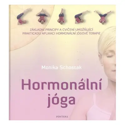 Hormonální jóga - Monika Schostak