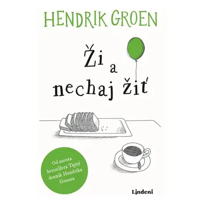 Ži a nechaj žiť - Hendrik Groen