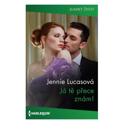 Já tě přece znám! - Jennie Lucasová