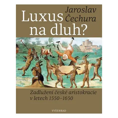 Luxus na dluh? - Jaroslav Čechura