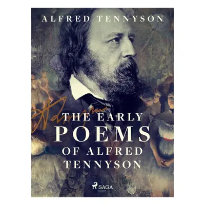 The Early Poems of Alfred Tennyson - Alfred Tennyson