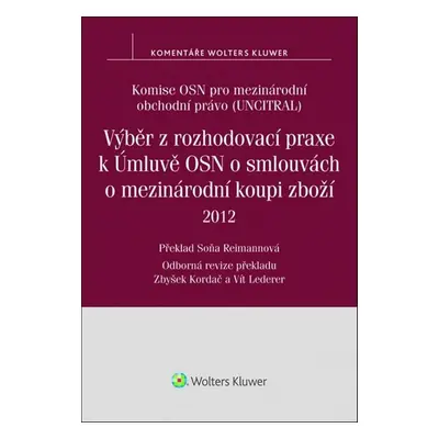 Výběr z rozhodovací praxe k Úmluvě OSN o smlouvách o mezinárodní koupi zboží - Komise OSN pro m