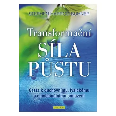 Transformační síla půstu - Stephen Harrod Buhner