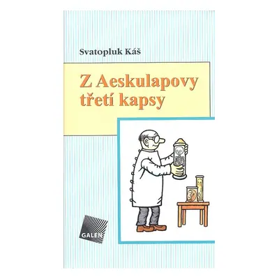 Z Aeskulapovy třetí kapsy - Svatopluk Káš