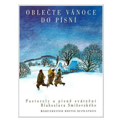 Oblečte Vánoce do písní - Blahoslav Smišovský