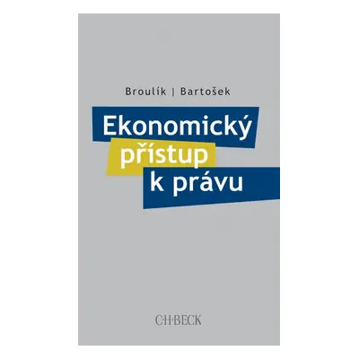 Ekonomický přístup k právu - JUDr. Jan Broulík