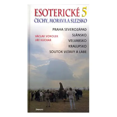 Esoterické Čechy, Morava a Slezsko 5 - Václav Vokolek