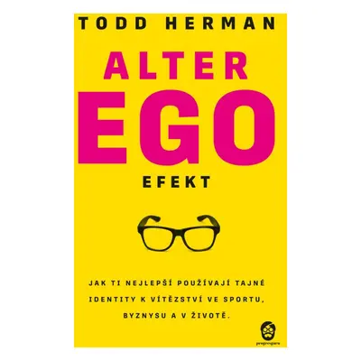 Alter ego efekt - Todd Herman