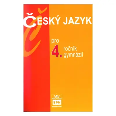 Český jazyk pro 4.ročník gymnázií - Zdenka Krejčová