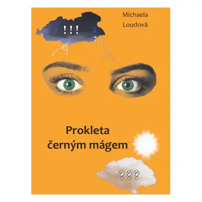 Prokleta černým mágem - PhDr. Michaela Šeferisová Loudová