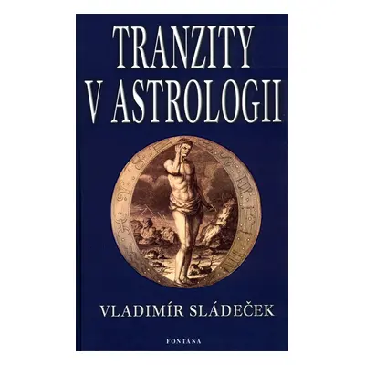 Tranzity v astrologii - Prof. JUDr. Vladimír Sládeček