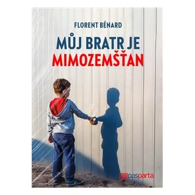 Můj bratr je mimozemšťan - Florent Bénard