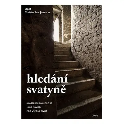 Hledání svatyně - Christopher Jamison