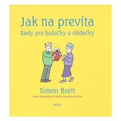 Jak na prevíta Rady pro babičky a dědečky - Simon Brett