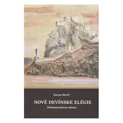 Nové devínske elégie - Zoran Đerić