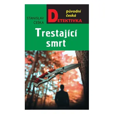 Trestající smrt - Stanislav Češka