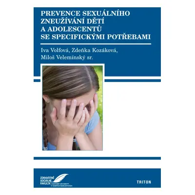 Prevence sexuálního zneužívání dětí a adolescentů se specifickými potřebami - Zdeňka Kozáková