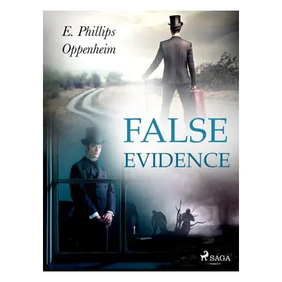 False Evidence - Edward Phillips Oppenheim