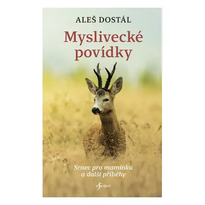 Myslivecké povídky - Aleš Dostál