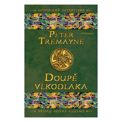 Doupě vlkodlaka - Peter Tremayne