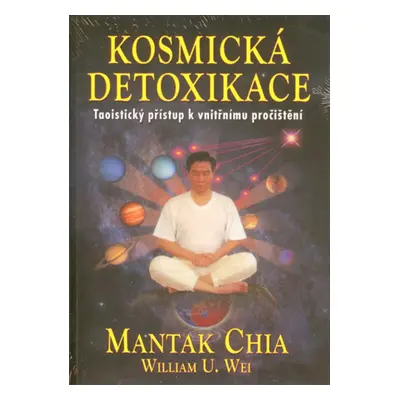 Kosmická detoxikace - Chia Mantak