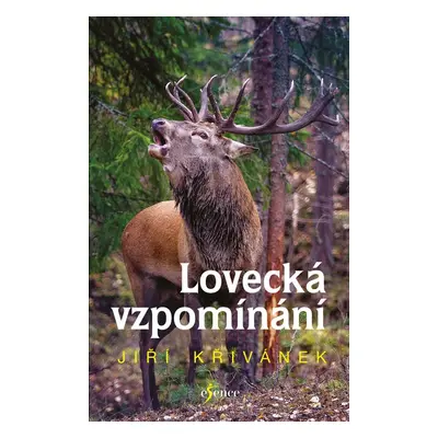 Lovecká vzpomínání - Jiří Křivánek