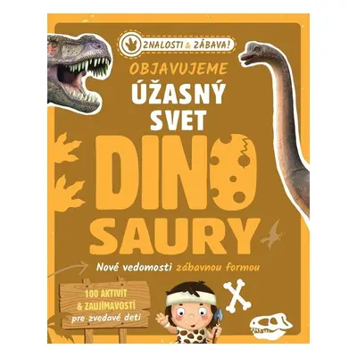 Objavujeme úžasný svet Dinosaury - Autor Neuveden