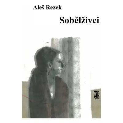 Sobělživci - Aleš Rezek