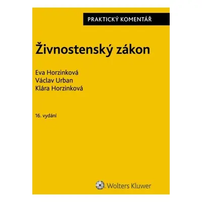 Živnostenský zákon Praktický komentář - Eva Horzinková