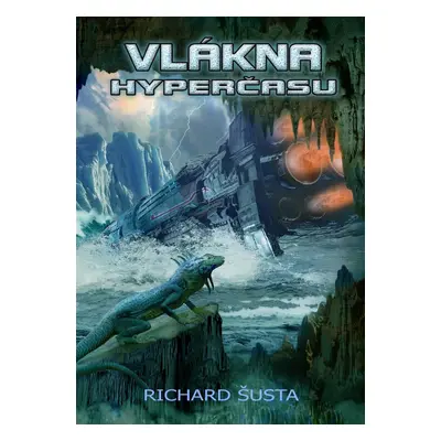 Vlákna hyperčasu - Richard Šusta