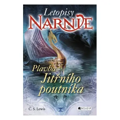 NARNIE – Plavba Jitřního poutníka - C. S. Lewis