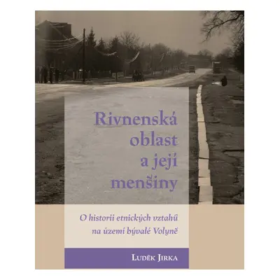 Rivnenská oblast a její menšiny - Luděk Jirka