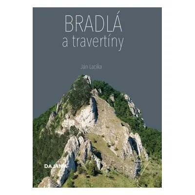 Bradlá a travertíny - Ján Lacika