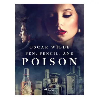 Pen, Pencil, and Poison - Oscar Wilde