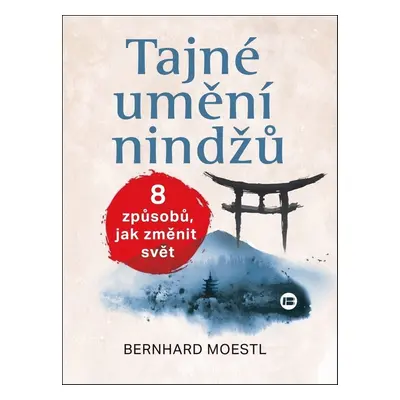 Tajné umění ninjů - Bernhard Moestl