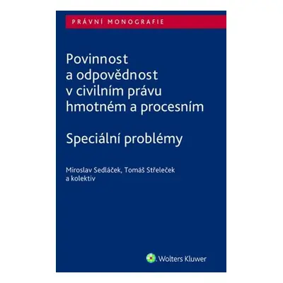 Povinnost a odpovědnost v civilním právu hmotném a procesním - Miroslav Sedláček