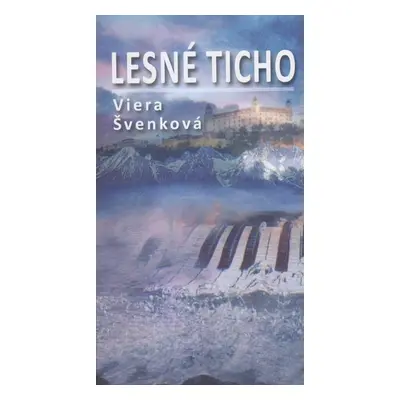 Lesné ticho - Viera Švenková