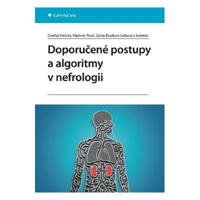 Doporučené postupy a algoritmy v nefrologii - Ondřej Viklický